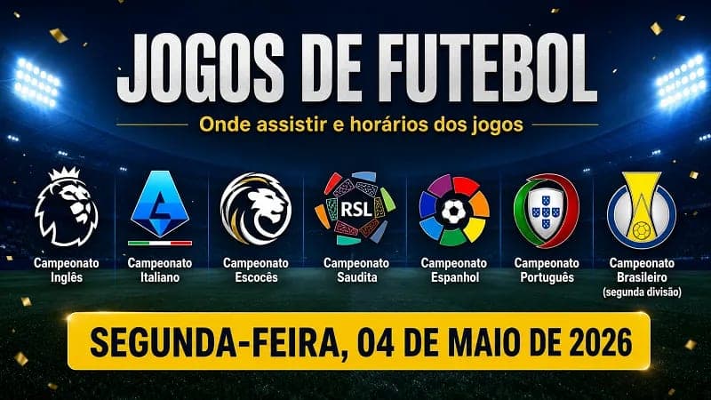 Jogos de hoje (04/05/26): onde assistir futebol ao vivo e horário