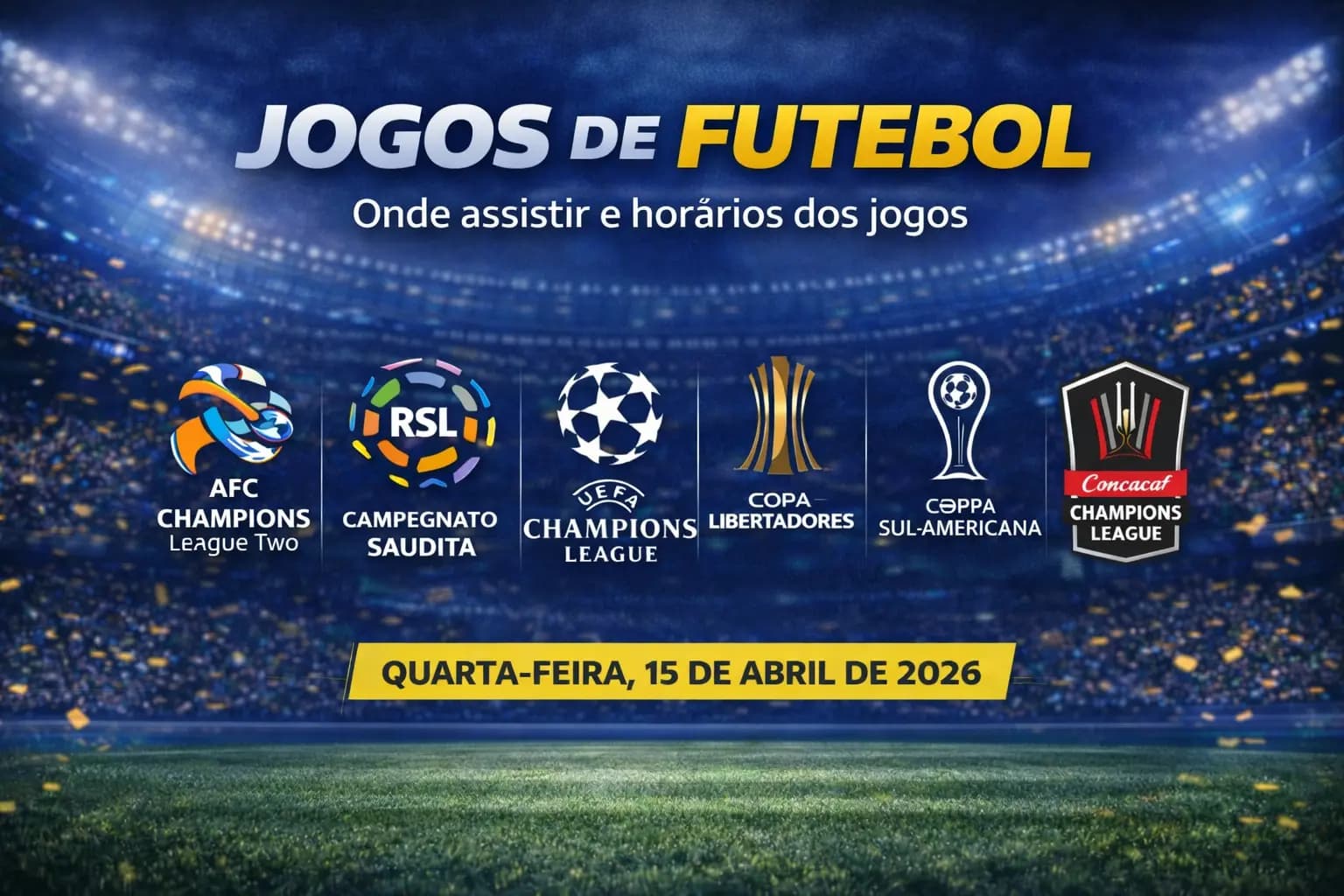 Jogos de hoje (15/04/26): onde assistir futebol ao vivo e palpites