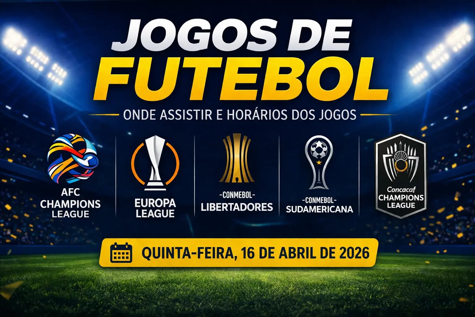 Jogos de hoje (16/04/26): onde assistir futebol ao vivo e palpites