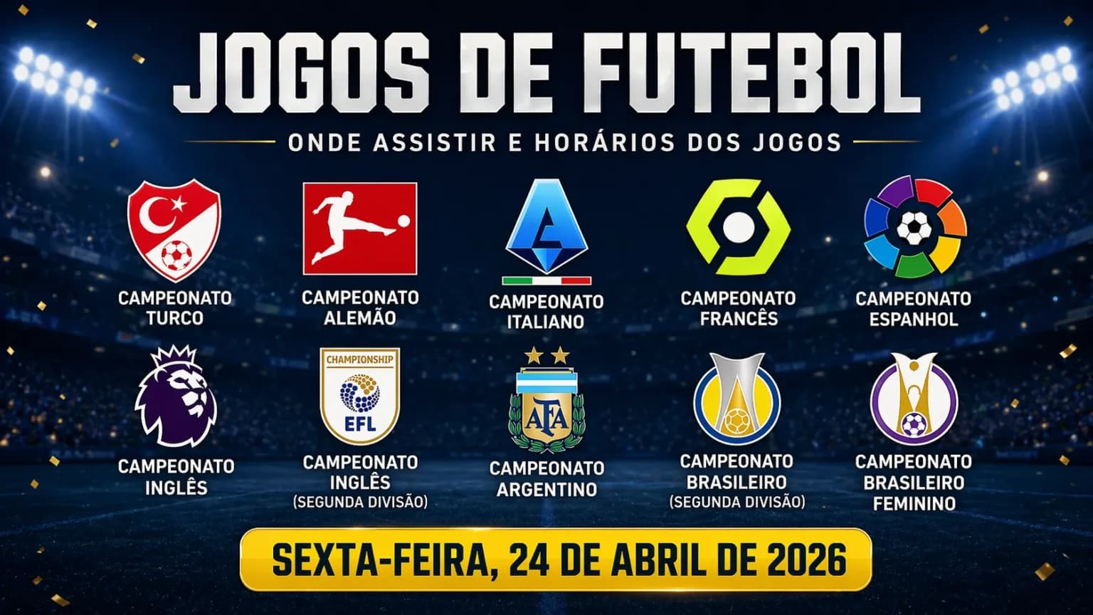 Jogos de hoje (24/04/26): onde assistir futebol ao vivo e palpites