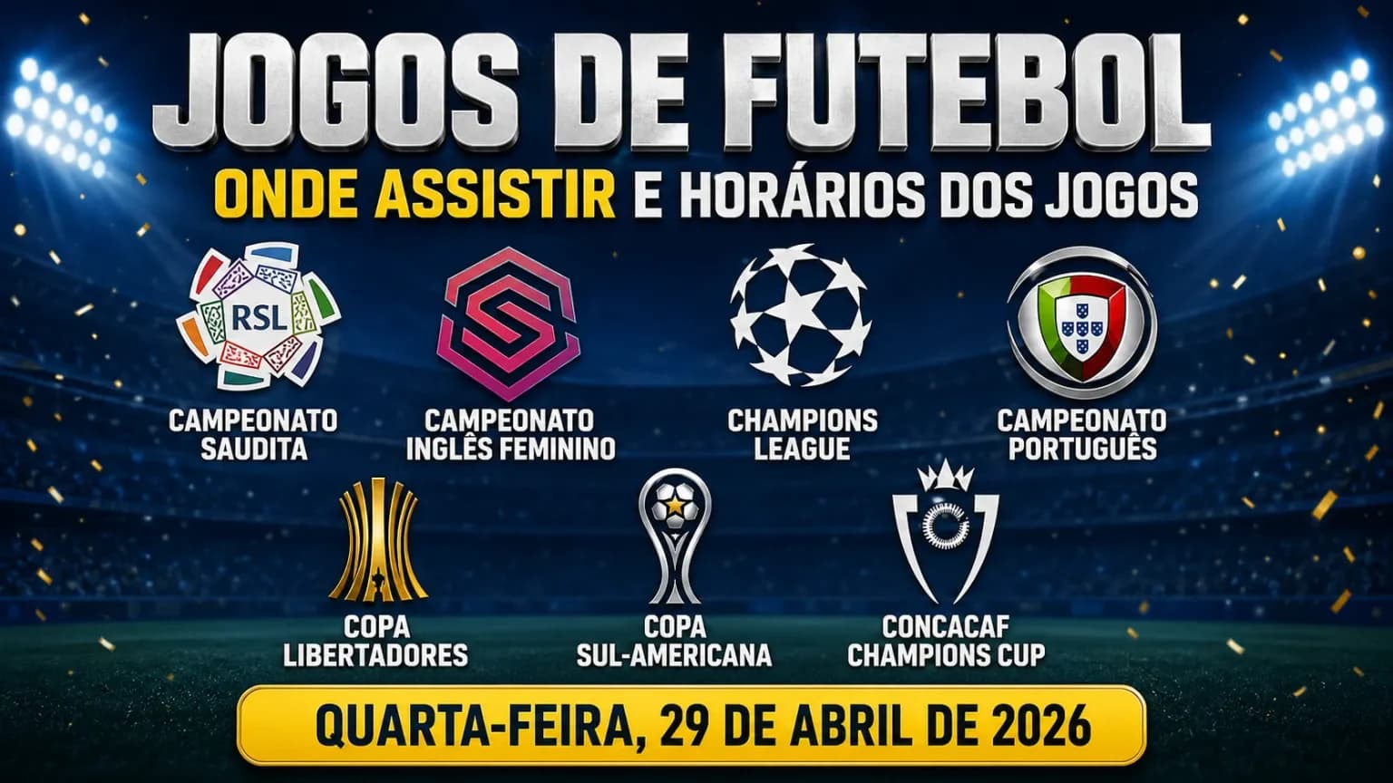Jogos de hoje (29/04/26): onde assistir futebol ao vivo e horário