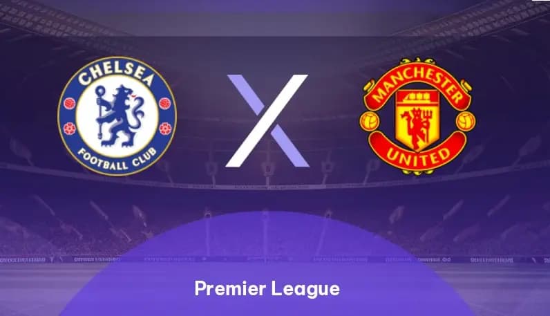 Chelsea x Manchester United Palpite | Análise, Escalações e Odds – 18/04