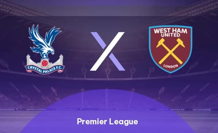 Crystal Palace x West Ham Palpite | Análise, Escalações e Odds – 20/04